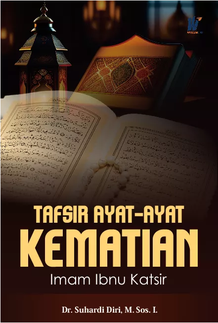 Tafsir Ayat-Ayat Kematian Imam Ibnu Katsir