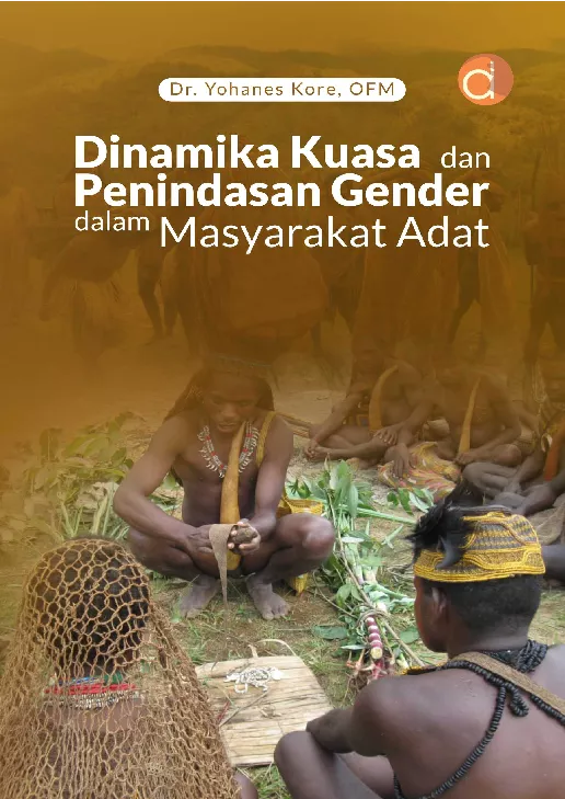 Dinamika Kuasa dan Penindasan Gender dalam Masyarakat Adat