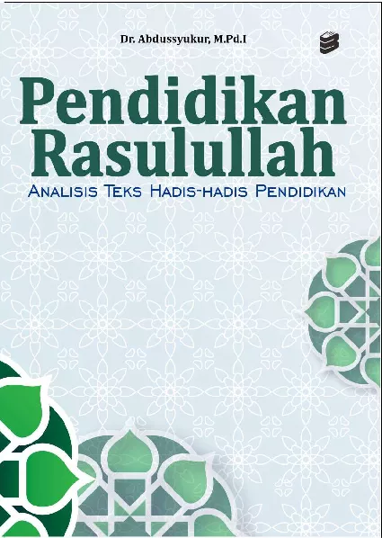 Pendidikan Rasulullah: Analisis Teks Hadis Pendidikan