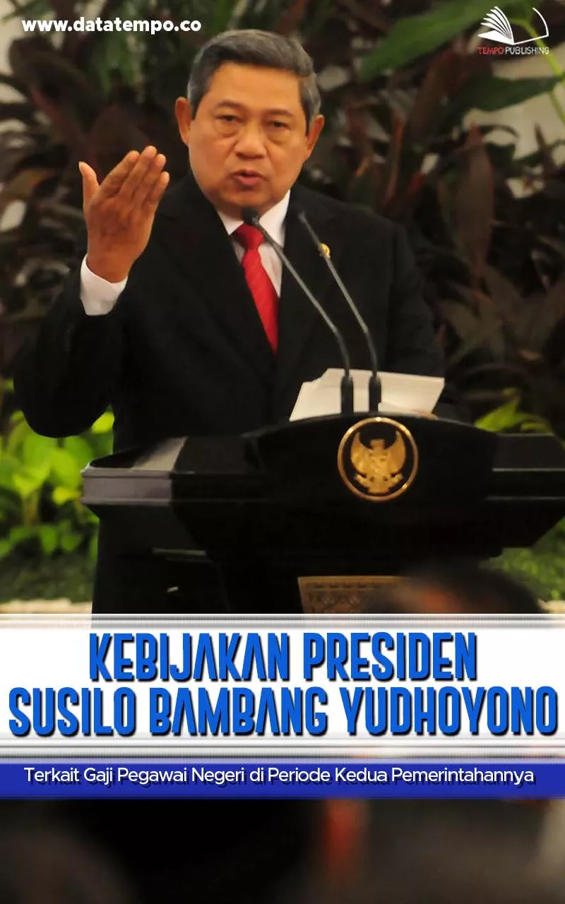 Kebijakan Presiden Susilo Bambang Yudhoyono Terkait Gaji Pegawai Negeri di Periode Kedua Pemerintahannya