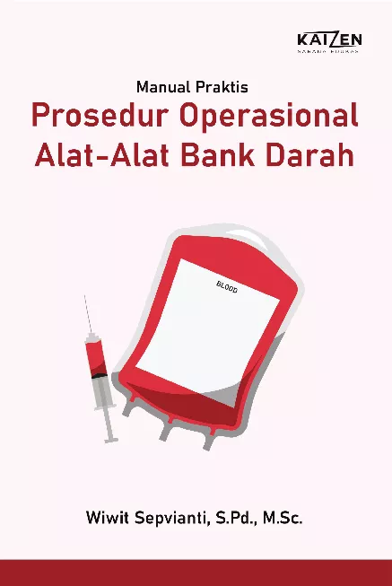 Manual Praktis: Prosedur Opreasional Alat-Alat Bank Darah