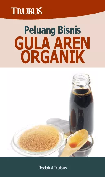 Peluang Bisnis Gula Aren Organik