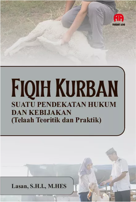 Fiqih Kurban Suatu Pendekatan Hukum dan Kebijakan: Telaah Teoritik dan Praktik