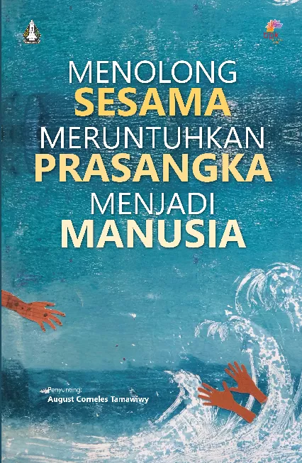 Menolong Sesama Meruntuhkan Prasangka Menjadi Manusia