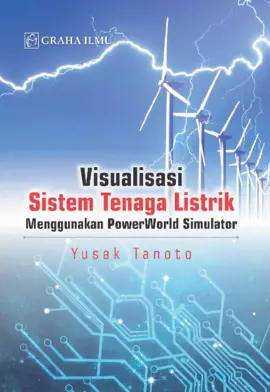 Visualisasi Sistem Tenaga Listrik Menggunakan PowerWorld Simulator