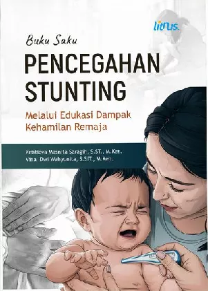 BUKU SAKU PENCEGAHAN STUNTING MELALUI EDUKASI DAMPAK KEHAMILAN REMAJA
