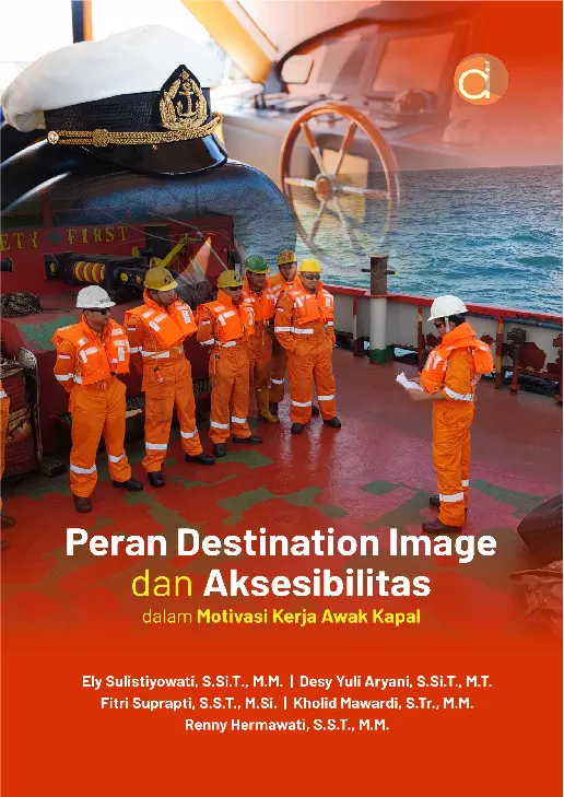 Peran Destination Image dan Aksesibilitas dalam Motivasi Kerja Awak Kapal
