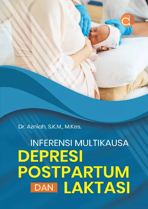 Inferensi Multikausa Depresi Postpartum dan Laktasi