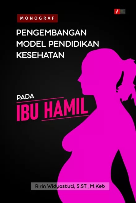 Monograf Pengembangan Model Pendidikan Kesehatan pada Ibu Hamil