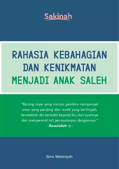 RAHASIA KEBAHAGIAN DAN KENIKMATAN JADI ANAK SALEH