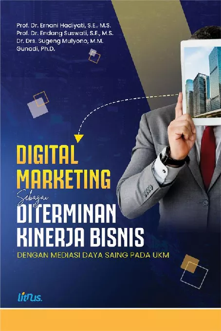DIGITAL MARKETING SEBAGAI DITERMINAN KINERJA BISNIS DENGAN MEDIASI DAYA SAING PADA UKM