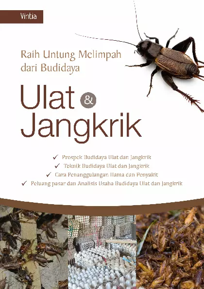 Raih Untung Melimpah Dari Budidaya Ulat Dan Jangkrik 