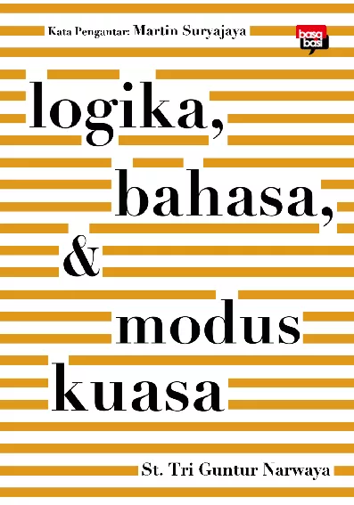Logika, Bahasa, & Modus Kuasa