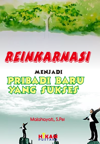 Reinkarnasi: Menjadi Pribadi Baru yang Sukses