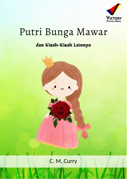 Putri Bunga Mawar dan Kisah-Kisah lainnya