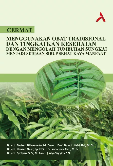 Cermat Menggunakan Obat Tradisional Dan Tingkatkan Kesehatan Dengan Mengolah Tumbuhan Sungkai Menjadi Sediaan Sirup Sehat Kaya Manfaat