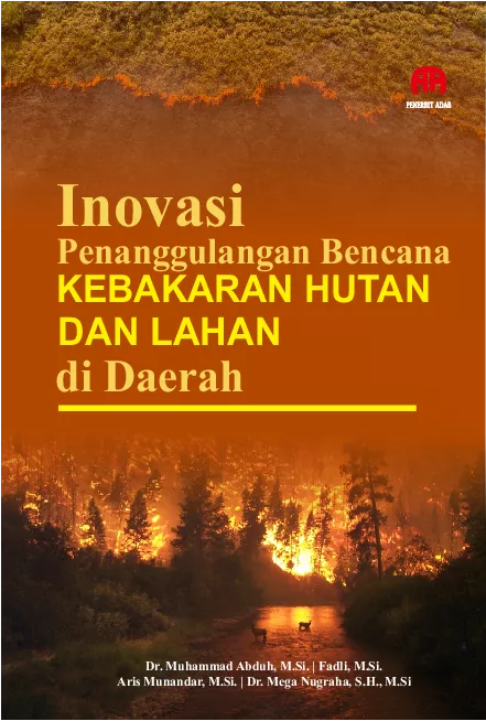 Inovasi Penanggulangan Bencana Kebakaran Hutan dan Lahan di Daerah