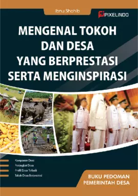 Mengenal Tokoh dan Desa yang Berprestasi serta Menginspirasi 