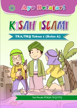 Ayo Belajar Kisah Islami TKQ Tahun 1