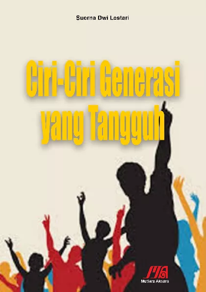 Ciri-Ciri Generasi yang Tangguh