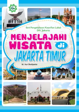 Menjelajahi Wisata di Jakarta Timur