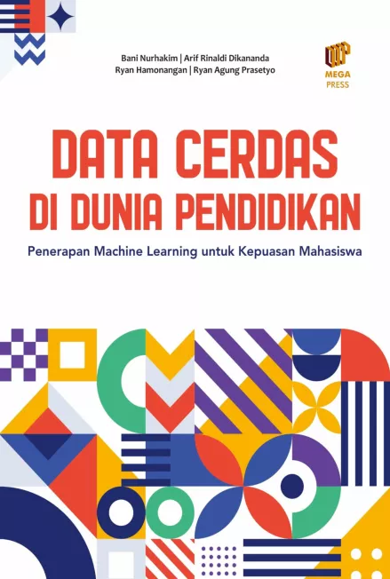 Data Cerdas di Dunia Pendidikan: Penerapan Machine Learning untuk Kepuasan Mahasiswa