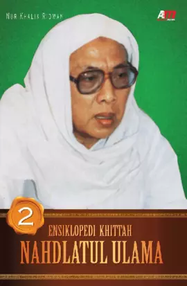 Ensiklopedi Khittah Nahdlatul Ulama Jilid 2  