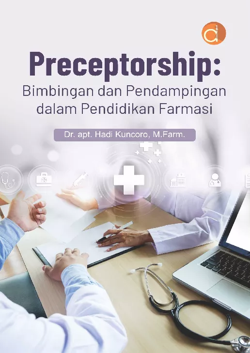 Preceptorship: Bimbingan dan Pendampingan dalam Pendidikan Farmasi