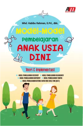 Model-Model Pembelajaran Anak Usia Dini : Teori & Implementasi