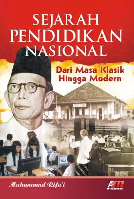 Sejarah Pendidikan Nasional Dari Masa Klasik Hingga Modern 