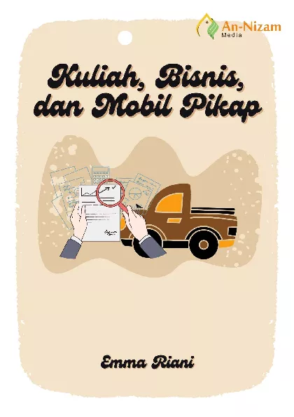 Kuliah, Bisnis, dan Mobil Pikap