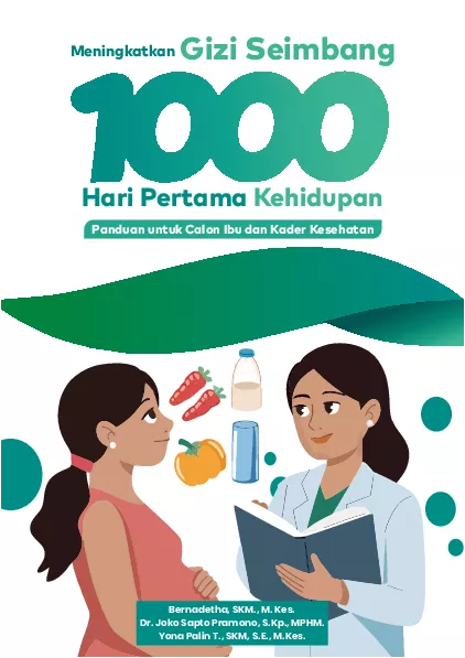 Meningkatkan Gizi Seimbang 1000 Hari Pertama Kehidupan: Panduan untuk Calon Ibu dan Kader Kesehatan