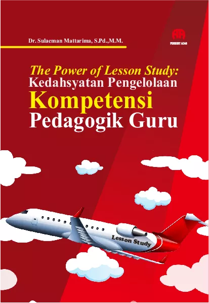 The Power of Lesson Study: Kedahsyatan Pengelolaan Kompetensi Pedagogik Guru