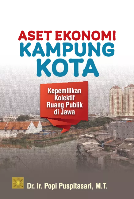 ASET EKONOMI KAMPUNG KOTAKepemilikan Kolektif Ruang Publik di Jawa