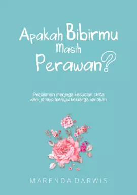 Apakah Bibirmu Masih Perawan