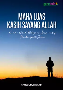 Maha Luas Kasih Sayang Allah, Kisah-Kisah Religius, Inspiratif, Pembangkit Jiwa