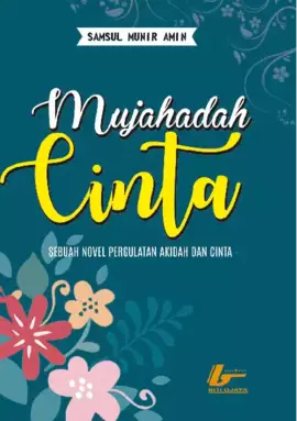 Mujahadah Cinta, Sebuah Novel Pergulatan Akidah dan Cinta