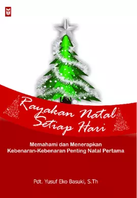 Rayakan Natal Setiap Hari