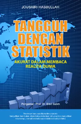 Tangguh Dengan Statistik; Akurat Dalam Membaca Realita Dunia