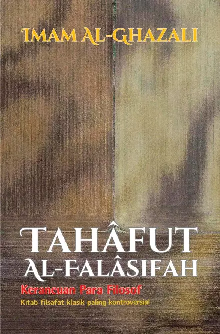 Tahafut al-Falasifah: Kerancuan Para Filosof