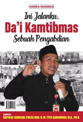 Inilah Jalanku, Da'i Kamtibmas (Sebuah Pengabdian)