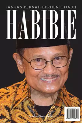 Jangan Pernah Berhenti (Jadi) Habibie