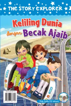 The Story Explorer: Keliling Dunia dengan Becak Ajaib