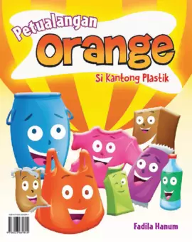 Petualangan Orange Si Kantong Plastik 