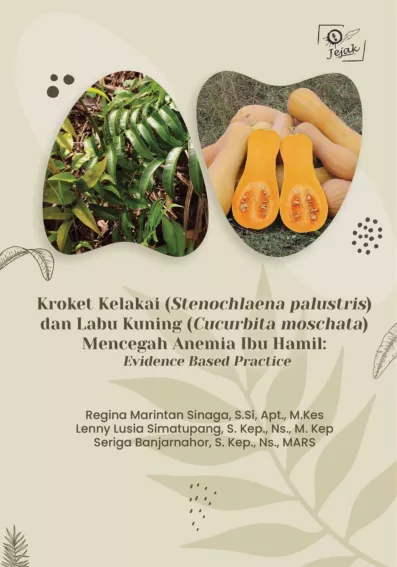 Kroket Kelakai (Stenochlaena palustris) dan Labu Kuning (Cucurbita moschata) Mencegah Anemia Ibu Hamil: Evidence Based Practice