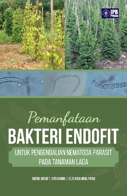 Pemanfaatan Bakteri Endofit untuk Pengendalian Nematoda Parasit pada Tanaman Lada.