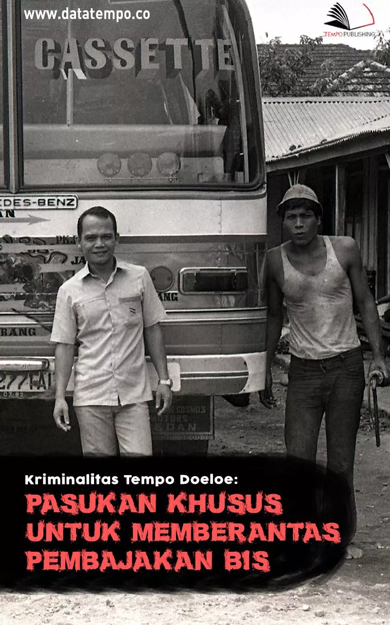 Kriminalitas Tempo Doeloe : Pasukan Khusus Untuk Memberantas Pembajakan Bis
