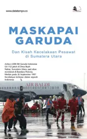 Maskapai Garuda dan kisah kecelakaan pesawat di Sumatera Utara