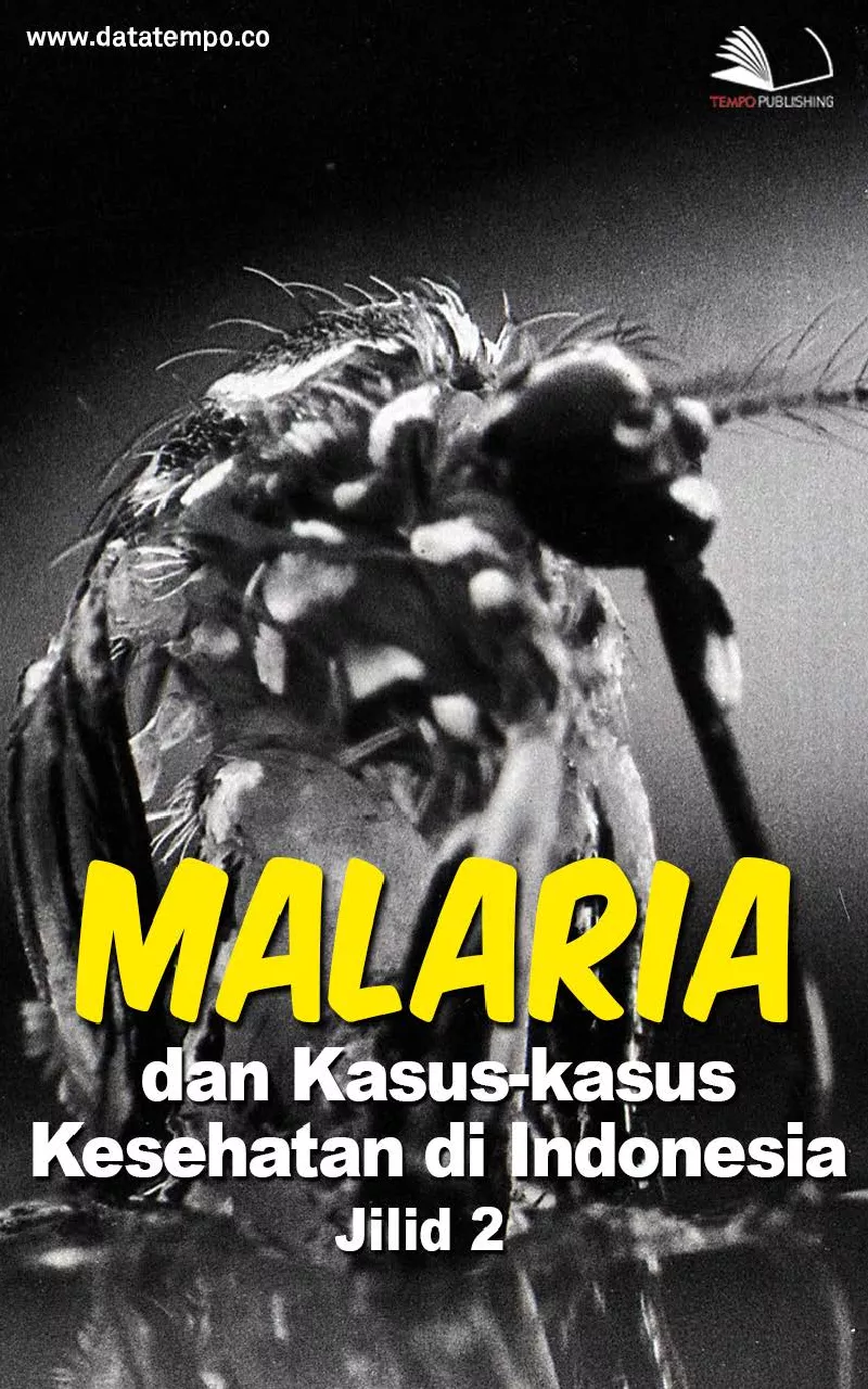 Malaria dan kasus-kasus kesehatan di Indonesia jilid ii