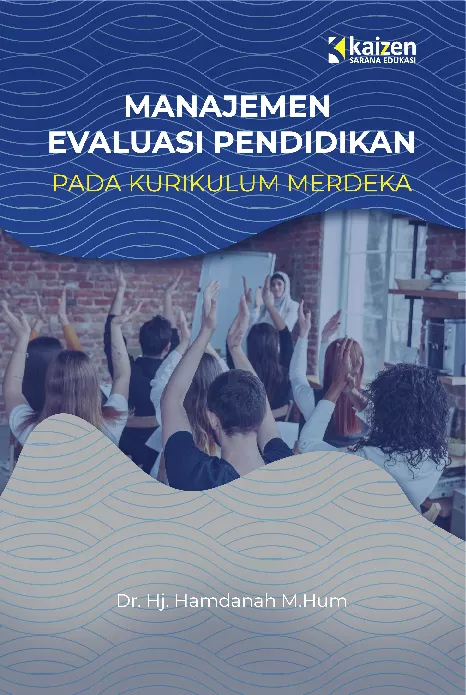 Manajemen Evaluasi Pendidikan pada Kurikulum Merdeka
